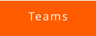 Teams